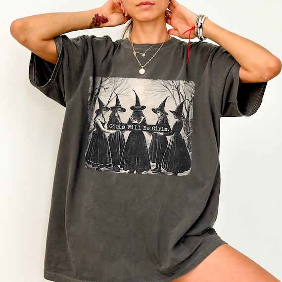 Comfort Colors® Feminist Shirt, Girls Will Be Girls Shirt, Witches Halloween Shirts For Women