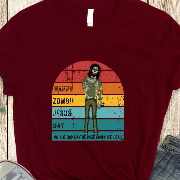 Happy Zombie Jesus Day T-shirt/Funny Easter shirt/Dark Humor Easter Gift/Pagan Goth Graphic Tee/Atheist Humor tshirt/On The 3rd Day He Rose