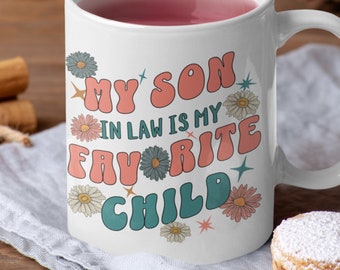 Favorite Son In Law Mug, Gift for Mother In Law, Funny In Law Tea Cup, Father In Law Gift, Family Reunion Coffee Mug, My Favorite Child