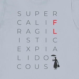 Women's Supercalifragilisticexpialidocious T-shirt (Florida)