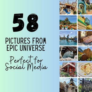 May include: A collage of 12 colorful images from Epic Universe, with the number 58 and the text "Pictures from Epic Universe" in black. The phrase "Perfect for Social Media" is written in cursive below.