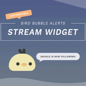 Può includere: Un widget di streaming personalizzabile con un uccello giallo dei cartoni animati con occhi neri e un becco. Il widget dice "Bird Bubble Alerts Stream Widget" e "ENIXALE IS NOW FOLLOWING!" in testo bianco su uno sfondo blu.