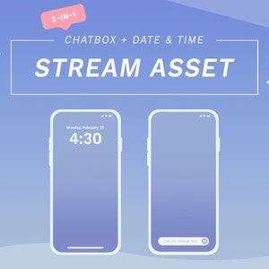Puede incluir: Una maqueta de pantalla de teléfono inteligente que muestra una caja de chat con el texto "Escribe tu mensaje aquí..." y una pantalla de fecha y hora que muestra "Lunes, 27 de febrero 4:30". El texto "2-EN-1 CHATBOX + FECHA Y HORA ACTIVOS DE STREAMING" se muestra encima del teléfono.