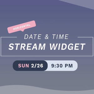 Horizontal Date and Time Stream Widget - Color Customizable for Twitch Streams