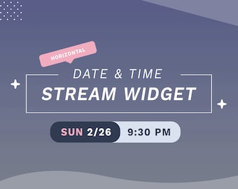 Horizontal Date and Time Stream Widget - Color Customizable for Twitch Streams