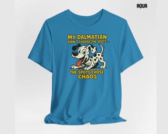 おもしろダルメシアン犬Tシャツ：スポットがカオスを選んだ - 犬好きへ
