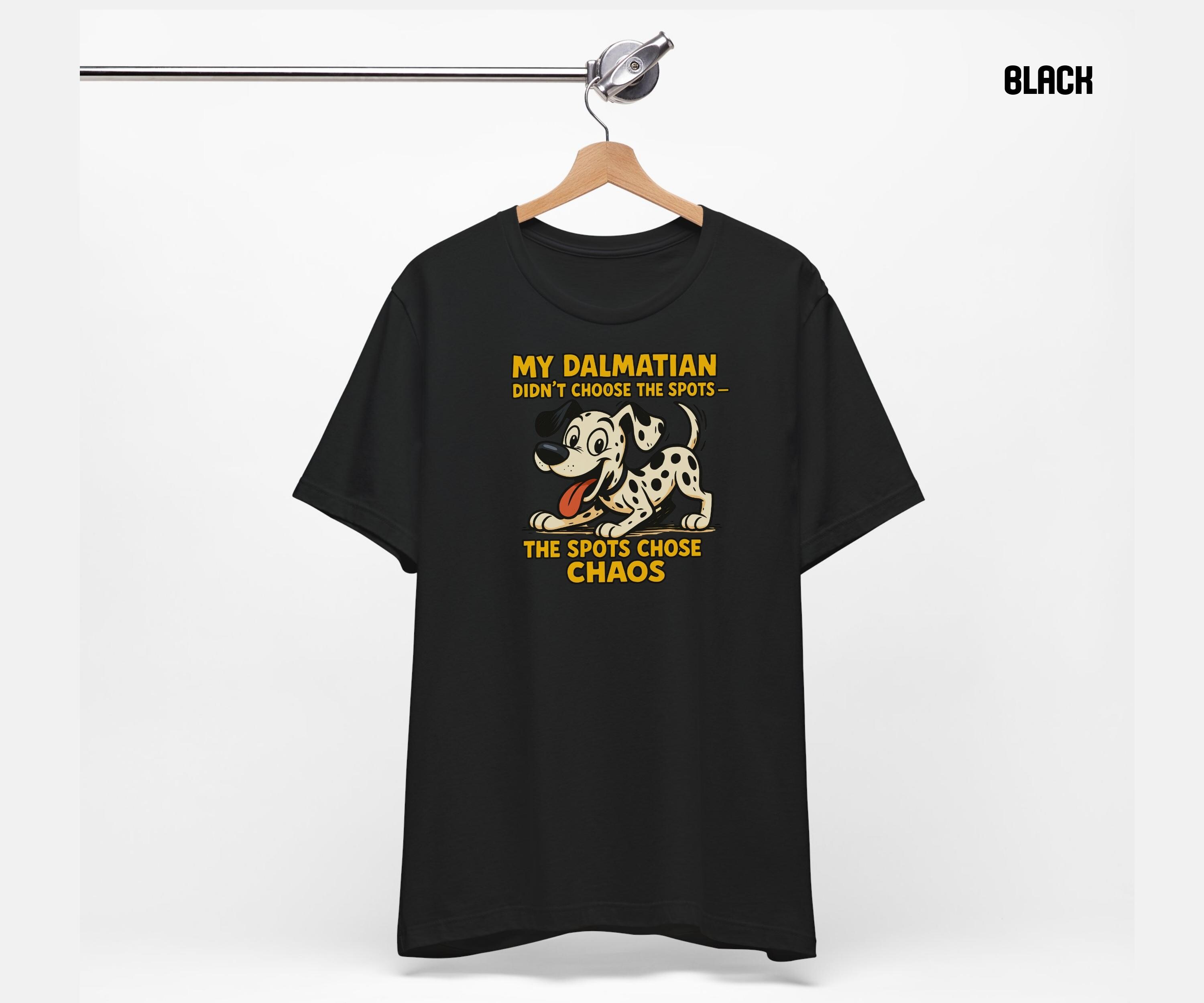 おもしろダルメシアン犬Tシャツ：スポットがカオスを選んだ - 犬好きへ 
