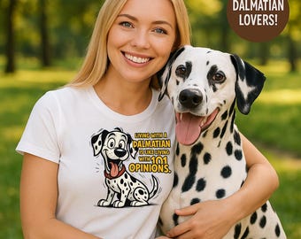 Funny Dalmatian Dog T-Shirt: 101 Opinions, Dog Lover Gift