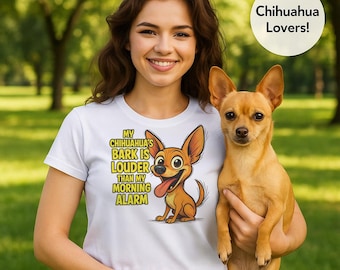 Funny Chihuahua T-Shirt: Loud Bark Dog Lover Tee