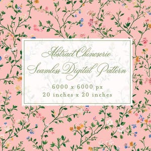 May include: A seamless digital pattern with a pink background and a floral design. The pattern features delicate branches with green leaves and small flowers in shades of pink, blue, and yellow. The text in the image reads "Abstract Chinoserie Seamless Digital Pattern" and the dimensions are 20 inches x 20 inches.