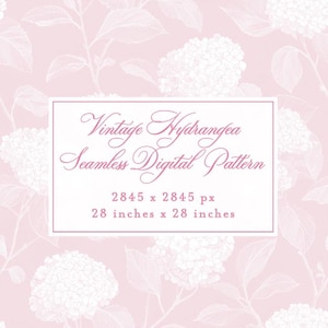 May include: A seamless digital pattern featuring a vintage hydrangea design. The background is a soft pink, with white hydrangea blooms and leaves. The image includes the text "Vintage Hydrangea Seamless Digital Pattern" and dimensions of 28 inches by 28 inches.