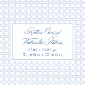May include: A light blue and white watercolor pattern with a rattan caning design. The image includes the text "Rattan Caning Watercolor Pattern" and dimensions of 21 inches x 22 inches.