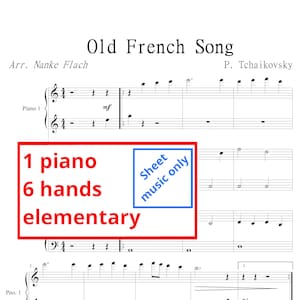 Tchaikovsky - Old French Song | Printable sheet | Sheet music only | 1 piano 6 hands | Elementary | piano trio | recital | group lessons