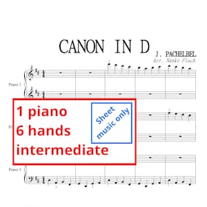 Canon in D | Sheet music only | Intermediate | 1 piano 6 hands | Pachelbel | Piano trio | recital piece | classical piano | piano score