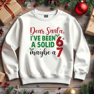 Kära jultomten, jag är en solid 6:a, kanske en 7:a, SVG PNG EPS jpg – rolig jultröjadesign, semestercitat, roligt 6:a barntryck, digital nedladdningsfil