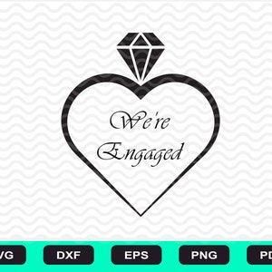 Nous sommes fiancés bague de proposition SVG, DXF, PNG, bague en diamant, bague coeur, diamant sur coeur, bague en forme de coeur svg, proposition, Svg, Dxf, fichier de coupe,