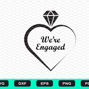 Nous sommes fiancés bague de proposition SVG, DXF, PNG, bague en diamant, bague coeur, diamant sur coeur, bague en forme de coeur svg, proposition, Svg, Dxf, fichier de coupe,