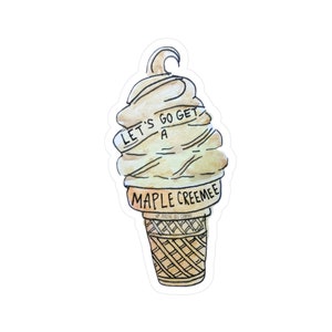 Vermont ice cream sticker | maple creemee sticker | VT sticker | Vermont maple sticker | Vermont vinyl sticker | Let's get a maple creemee