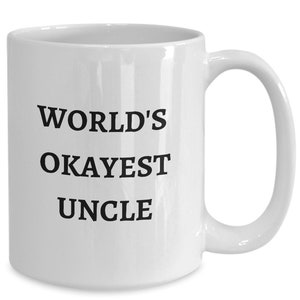 World&#39;s okayest uncle | Gift for uncle, Funny gift ideas, Gift ideas, Gifts for him, Birthday gift ideas, Christmas gift ideas