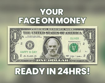 Your Face on Money, Game Money, 1 dollar bill, Party Money, Custom Money, Play Money, Custom Dollar Bill, Personalized dollar