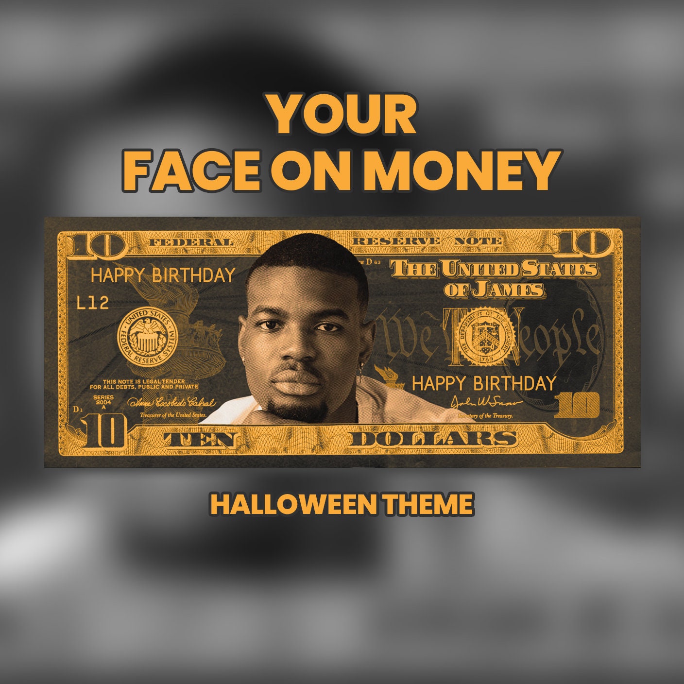 Halloween Tens - Custom 10 Dollar Bills with Your Photo - Printable Double-Sided Cash - Spooky Currency Gift - Black and Orange