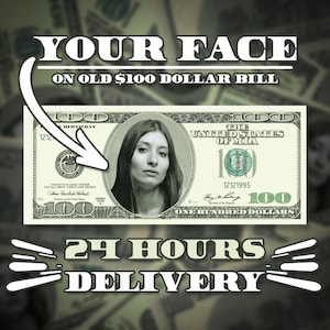100 Dollar Bill Old Style, Your Face on Money, Game Money, Party Money, Custom Money, Custom Dollar Bill, Fast Delivery Digital Product