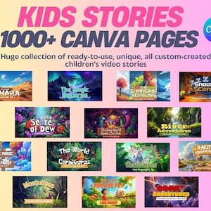 1000 Fully Editable Pages, Interactive Kids Video Stories, ready-to-use Canva Template for Engaging Content