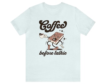 Coffee Before Talkie Tee-shirt, the perfect gift for any nurse on Hanukkah, and Christmas.