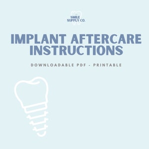 Dental Implant Placement Aftercare Instructions for Patients - Digital Download