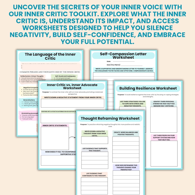 May include: Four printable worksheets designed to help you understand and manage your inner critic. The worksheets are titled "The Language of the Inner Critic", "Inner Critic vs. Inner Advocate Worksheet", "Building Resilience Worksheet", and "Thought Reframing Worksheet".
