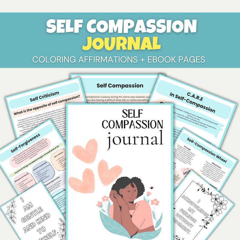 May include: A self-compassion journal with the title "SELF COMPASSION JOURNAL" in large, bold letters. The journal includes coloring affirmations and ebook pages. The cover features an illustration of a person with hearts and flowers.