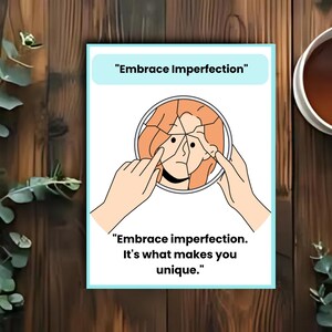 May include: A motivational quote, "Embrace Imperfection. It's what makes you unique." is displayed on a white background with a broken mirror image of a person's face.