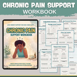 May include: A workbook titled "Chronic Pain Support Workbook" with a cover illustration of a person holding their head. The workbook includes trackers for pain, energy levels, and sleep. The text on the cover reads "Gentle Regulation Tools, Pacing Strategies & Nervous System Support."