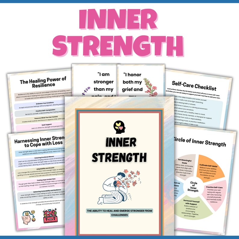May include: A printable guide to inner strength with colourful illustrations and text. The guide includes sections on resilience, coping with loss, self-care, and a circle of inner strength. The text includes phrases like "I am stronger than my pain and" and "I honor both my grief and".