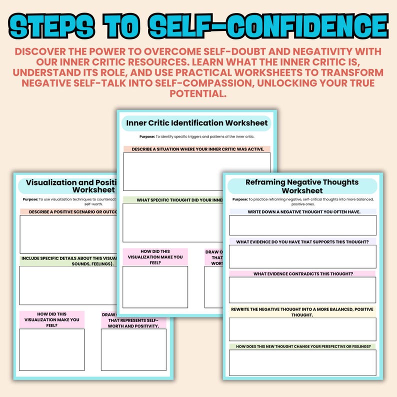May include: Three printable worksheets for self-confidence. The worksheets are titled "Inner Critic Identification Worksheet", "Visualization and Positive Worksheet", and "Reframing Negative Thoughts Worksheet". Each worksheet has a pink and blue background with white text.