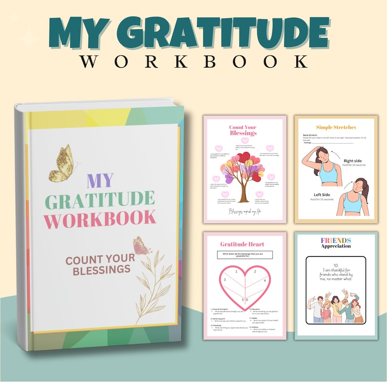 May include: A colorful workbook titled "My Gratitude Workbook" with the subtitle "Count Your Blessings". The cover features a butterfly and a floral design. The workbook includes pages for counting blessings, simple stretches, a gratitude heart, and friends appreciation.