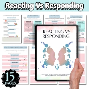 May include: A digital download titled "Reacting vs Responding" held in a hand. The cover features the title and two face silhouettes with watercolor accents. Additional pages with text and graphics are visible in the background. The download is 15 pages.