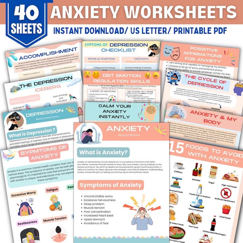 May include: A collection of 40 printable anxiety worksheets. The sheets cover topics like symptoms of anxiety and depression, affirmations, and foods to avoid. The design includes colorful graphics and text.