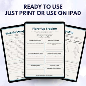 May include: Three digital tablets displaying health tracking templates. The tablets show a weekly symptom tracker, a flare-up tracker, and a body pain map. The text on the top reads "READY TO USE JUST PRINT OR USE ON IPAD".