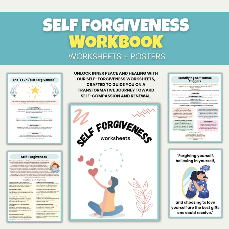 May include: A workbook and posters titled "Self Forgiveness" with the text "Worksheets + Posters." The image includes several worksheets with text and illustrations. One worksheet shows a person reaching for hearts. The overall theme is self-compassion and healing.