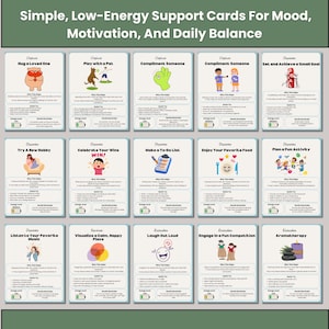 May include: A collection of illustrated cards with titles like "Hug a Loved One" and "Celebrate Your Wins!" The cards are designed to support mood, motivation, and daily balance. The text "Simple, Low-Energy Support Cards For Mood, Motivation, And Daily Balance" is at the top.