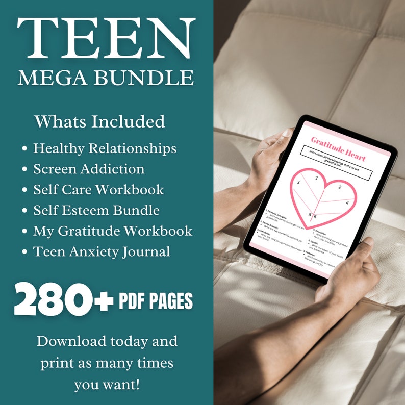 May include: A teal background with the text "TEEN MEGA BUNDLE" in white. A list of items included in the bundle is listed below: "Healthy Relationships", "Screen Addiction", "Self Care Workbook", "Self Esteem Bundle", "My Gratitude Workbook", "Teen Anxiety Journal". The text "280+ PDF PAGES" is in white on a teal background. Below that is the text "Download today and print as many times you want!" in white on a teal background. A person is holding a tablet with a pink heart on the screen. The heart is divided into six sections with numbers 1 through 6. The text "Gratitude Heart" is at the top of the screen.