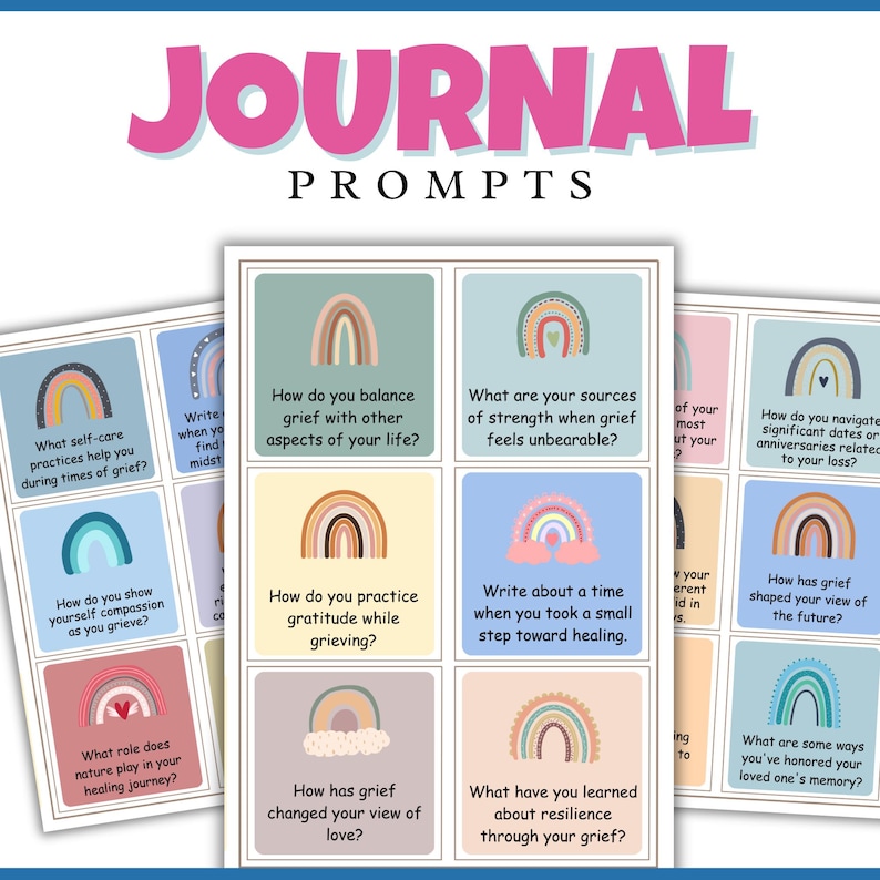 May include: A set of 12 colourful journal prompts with rainbow illustrations. The prompts are designed to help people process grief and loss.  The prompts include questions about self-care, gratitude, resilience, and navigating significant dates.