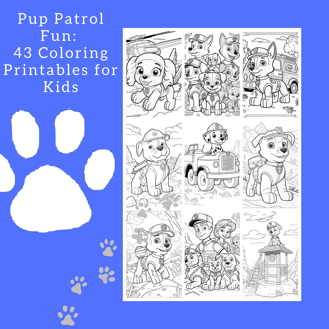 Pup Patrol Fun: 43 Coloring Printables for Kids