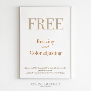 May include: A printable design that says "FREE Resizing and Color Adjusting". The text explains that the seller will resize or adjust the colors of the printable for free if requested.