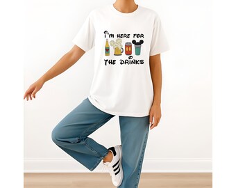 I'm Here For The Drinks Shirt, Disney Adult Drinks Shirt, Epcot Shirt, Man's Disney Shirt, Disney Trip Shirt, Disney Drinks Shirt