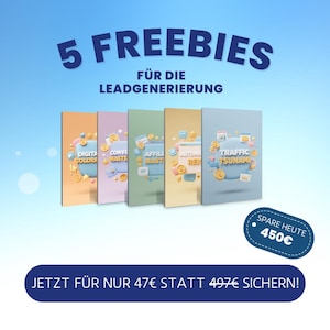Könnte beinhalten: Werbung mit fünf farbigen Buchcovern, darunter "Digital Goldra" und "Traffic Tsunami." Der Text "5 FREEBIES" und "Für die Leadgenerierung" steht oben. Ein blauer Banner unten lautet "JETZT FÜR NUR 47€ STATT 497€ SICHERN!"