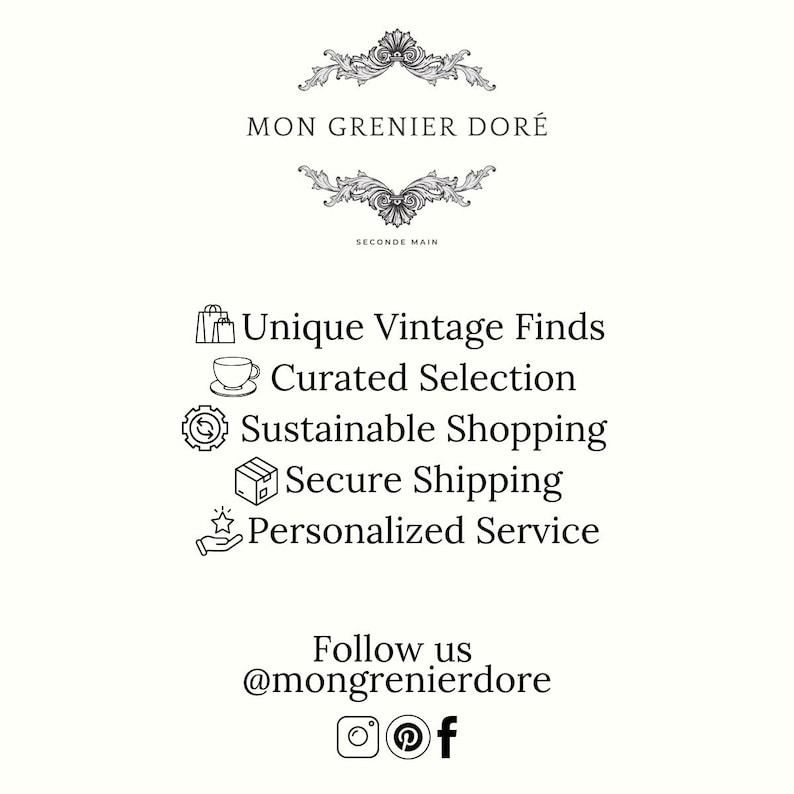 May include: White background with the text "MON GRENIER DOR&Eacute;" and "SECONDE MAIN". Below are icons and text: "Unique Vintage Finds", "Curated Selection", "Sustainable Shopping", "Secure Shipping", and "Personalized Service". Social media handles are also included.