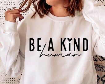 Be Kind Human, SVG PNG, Kindness Svg, Kind Quote Svg, Positive Quote Svg, Inspirational Svg, Motivational Svg, Teacher Svg, SVG Cut files