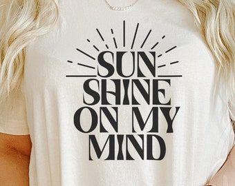 Sunshine On My Mind SVG PNG Sublimation, Beach Motivational svg, Summer Svg, summer shirt svg, beach mode svg, Digital Download